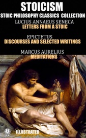 Stoicism. Stoic philosophy classics collection - Seneca
