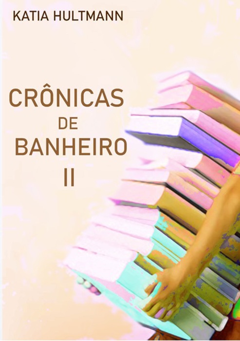 Cr么nicas De Banheiro Ii