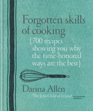 Forgotten Skills of Cooking - Darina Allen Cover Art