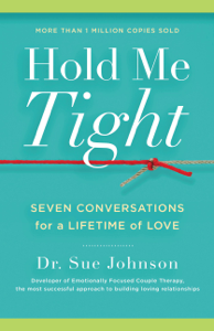 Hold Me Tight - Dr. Sue Johnson Cover Art