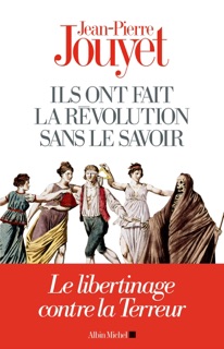 Ils ont fait la Révolution sans le savoir by Jean-Pierre Jouyet