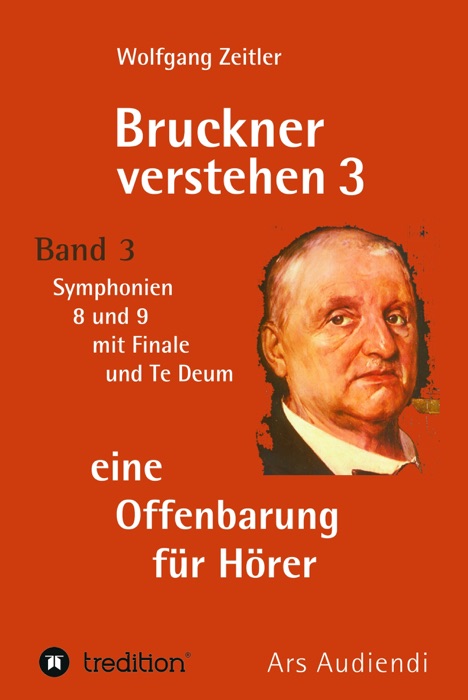 Bruckner verstehen 3 - eine Offenbarung für Hörer