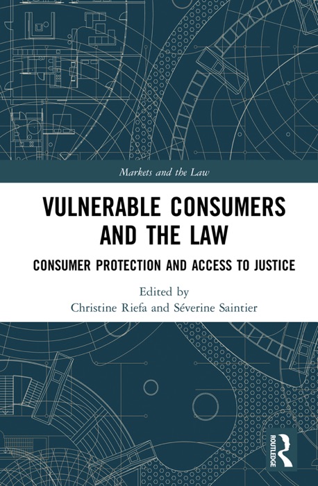 Vulnerable Consumers and the Law