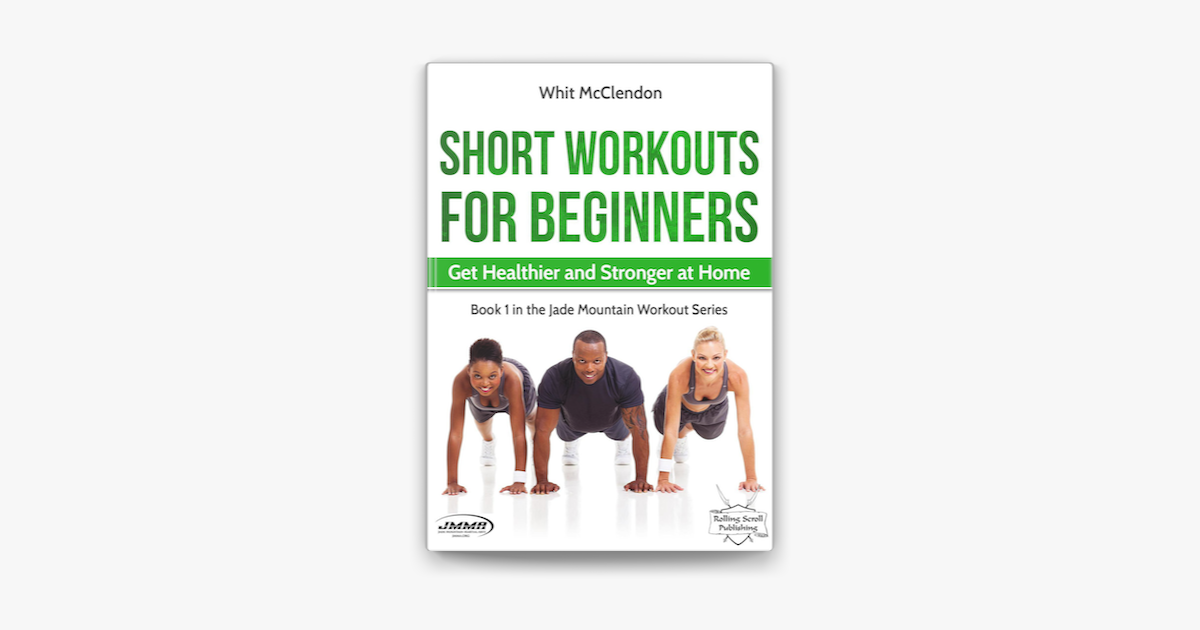 Short Workouts for Beginners: Get Healthier and Stronger at Home on Apple  Books