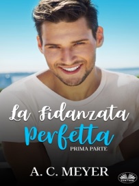 La Fidanzata Perfetta - A. C. Meyer