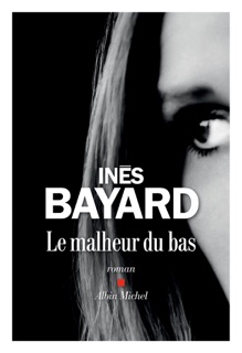 Le Malheur du bas by Inès Bayard