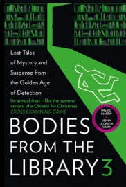 Bodies from the Library 3 - Tony Medawar, Agatha Christie, Ngaio Marsh, Dorothy L. Sayers, Anthony Berkeley & Nicholas Blake