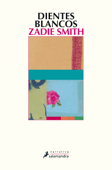 Dientes blancos - Zadie Smith