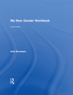 My New Gender Workbook by Kate Bornstein