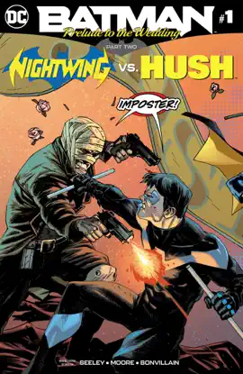 Read: Batman: Prelude Book to the Wedding: Nightwing vs. Hush (2018-) #1