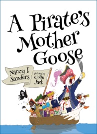 A Pirate's Mother Goose - Nancy I. Sanders & Colin Jack
