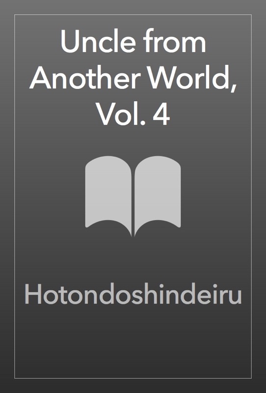 Uncle from Another World, Vol. 4