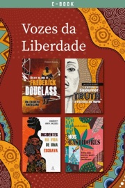 Vozes da liberdade - Olive Gilbert, Frederick Douglass, Elizabeth Keckley & Harriet Ann Jacobs