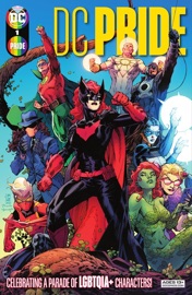 DC Pride (2021-) #1 - Danny Lore, Marc Andreyko, Mariko Tamaki, Steve Orlando, James Tynion IV, Lisa Sterle, Amy Reeder, Stephen Byrne & Trung Le Nguyen