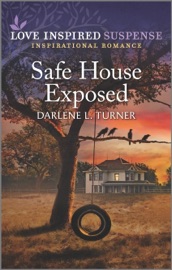 Safe House Exposed - Darlene L. Turner