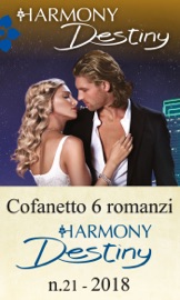 Cofanetto 6 Harmony Destiny n.21/2018 - Janice Maynard, Barbara Dunlop, Joss Wood, Elizabeth Lane, Heidi Betts & Sarah M. Anderson by  Janice Maynard, Barbara Dunlop, Joss Wood, Elizabeth Lane, Heidi Betts & Sarah M. Anderson PDF Download