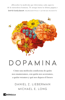 Dopamina - Michael E. Long & Daniel Z. Lieberman