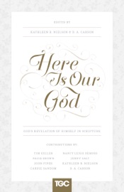 Here Is Our God - Kathleen Nielson & D. A. Carson