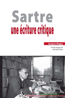 Sartre. Une écriture critique by Jacques Deguy