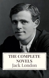 Jack London: The Complete Novels - Jack London & Icarsus