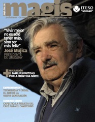 Vivir mejor no es sólo tener más, sino ser más feliz. José Mujica presidente de Uruguay. (Magis 437)