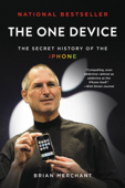 The One Device - Brian Merchant