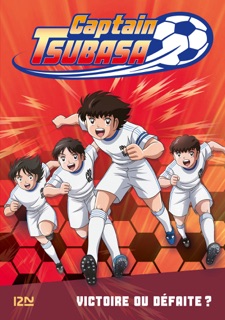 Captain Tsubasa - tome 04 : Victoire ou défaite ? by Michel Leydier