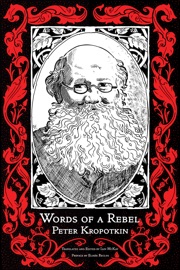 Words of a Rebel - Peter Kropotkin & Iain McKay