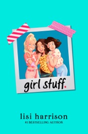girl stuff. - Lisi Harrison