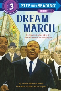 Dream March: Dr. Martin Luther King, Jr., and the March on Washington by Vaunda Micheaux Nelson & Sally Wern Comport