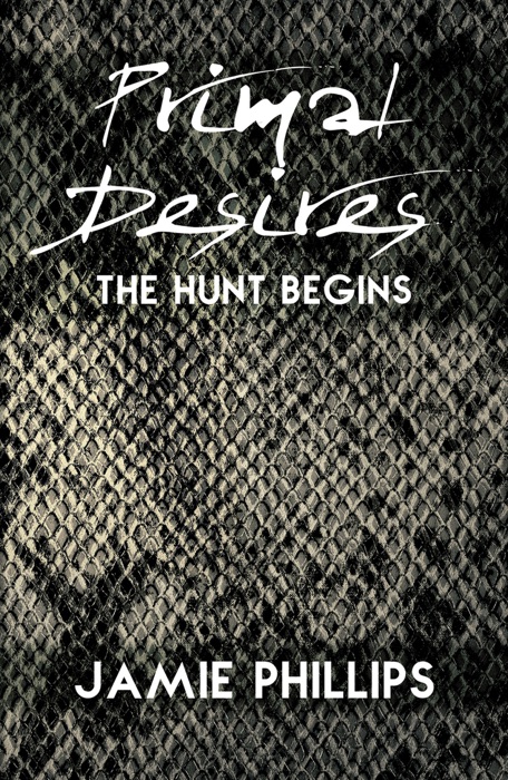 Primal Desires: The Hunt Begins