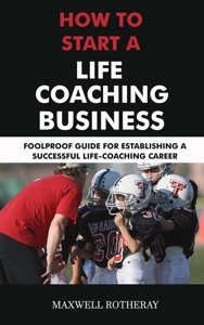 How to Start a Life Coaching Business