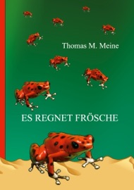 Es regnet Frösche - Milton Lesser & Thomas M. Meine