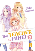 This Teacher is Mine! 09 - Yuko Kasumi