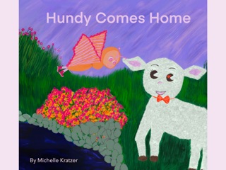 Hundy Comes Home by Michelle Kratzer