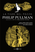 La tigre nel pozzo - Philip Pullman