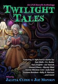 Twilight Tales - Joe Monson, Donna J.W. Munro, Liam Hogan, Victoria Lisowski, Rachel Lewis, Jenean McBrearty, J.D. Robinson, Emily Martha Sorensen, Kelly A. Harmon, Steve Dubois, D.J. Butler, Wendy Nikel, Gustavo Bondoni, Vonnie Winslow Crist, Ralph Benton, Bill Housley, Stephen McQuiggan, Scott R. Parkin, Jude Reid, Michelle Ann King, Dan Wells, Edward Ahern, David J. West, Kirk Eckstine, Joe Vasicek, Mike Munsil, Bob Rehak, Jeanna Mason Stay, S.B. Houghton, Randy Lindsay, Nate Givens & Kary English