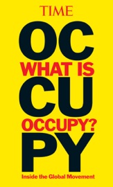 TIME What is Occupy? - The Editors of TIME