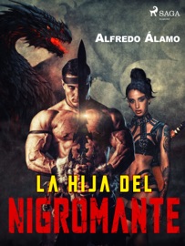 La hija del nigromante - Alfredo Álamo