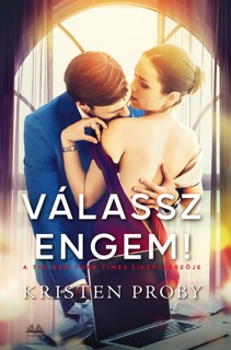 Válassz engem! by Kristen Proby