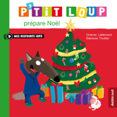 P’tit Loup prépare Noël - Orianne Lallemand