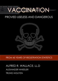 Vaccination: Proved Useless and Dangerous - Trung Nguyen