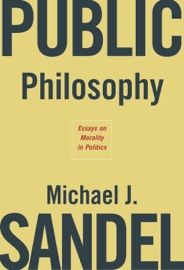 Public Philosophy - Michael J. Sandel