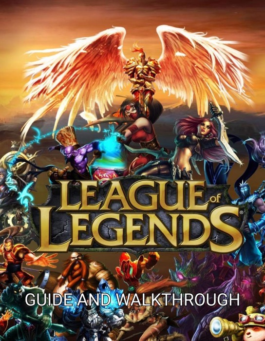 League of Legends Guide and Walkthrough