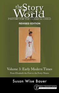 Story of the World, Vol. 3 Revised Edition: History for the Classical Child: Early Modern Times (Second Edition, Revised)  (Story of the World)