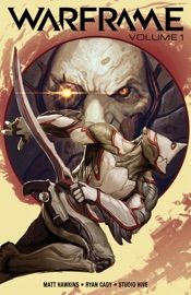 Warframe Vol. 1 - Matt Hawkins, Ryan Cady & Studio Hive