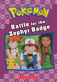 Battle for the Zephyr Badge (Pokémon Classic Chapter Book #13) - Jennifer Johnson