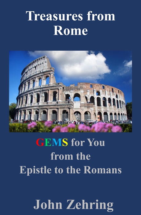 Treasures from Rome: GEMS for You from the Epistle to the Romans