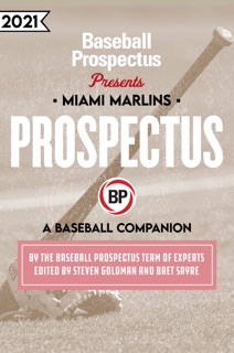 Miami Marlins 2021 by Baseball Prospectus
