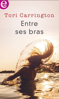 Entre ses bras by Tori Carrington